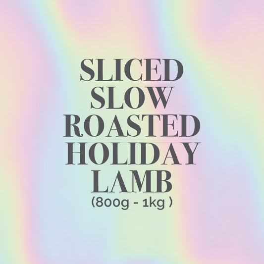 Sliced Slow Roasted Holiday Lamb 800G - 1 KG Before Roast (Ala Carte)